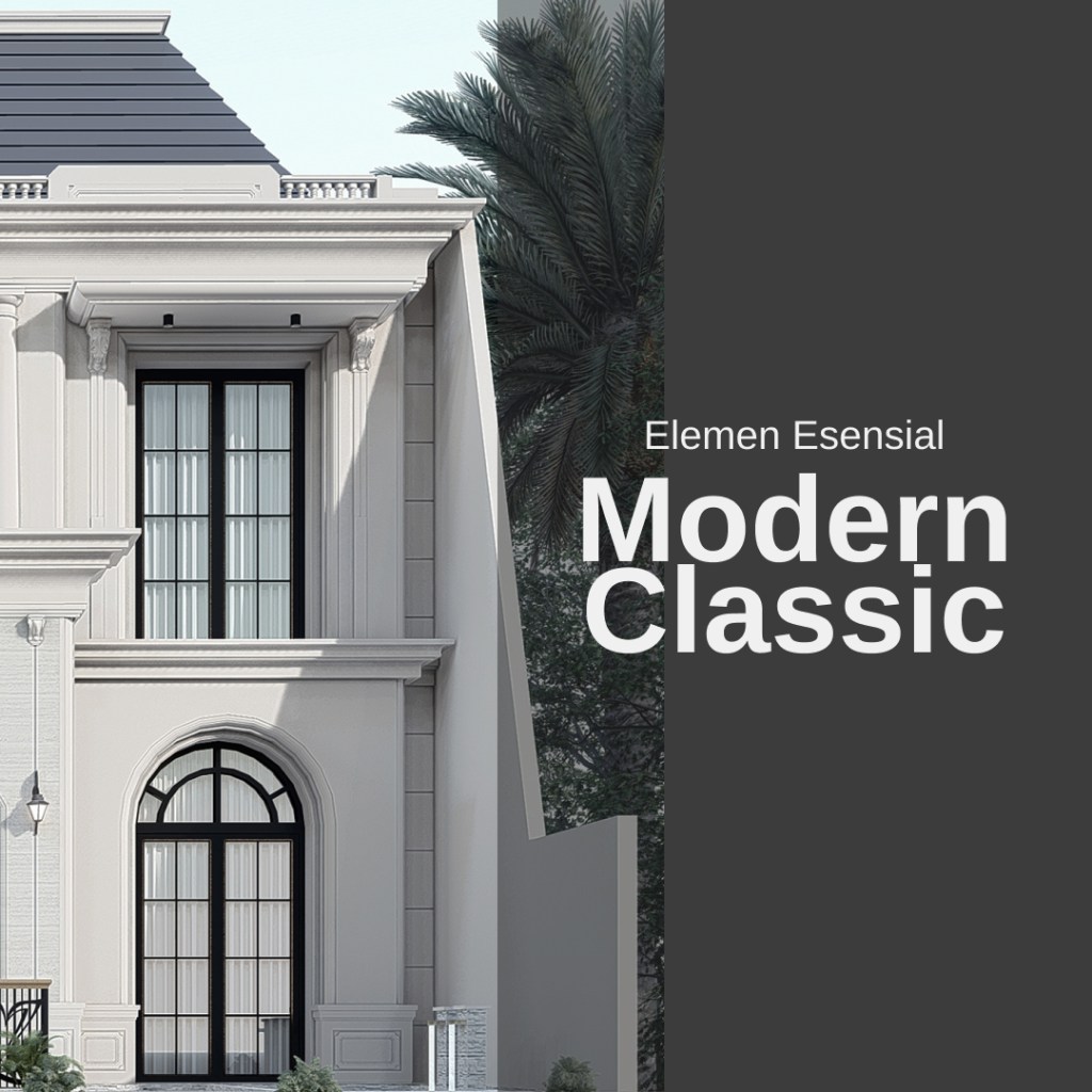 Cara Memilih Warna dan Material untuk Rumah Modern&nbsp;Klasik